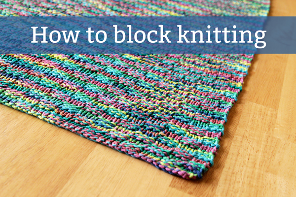 Blocking a Knitting Project