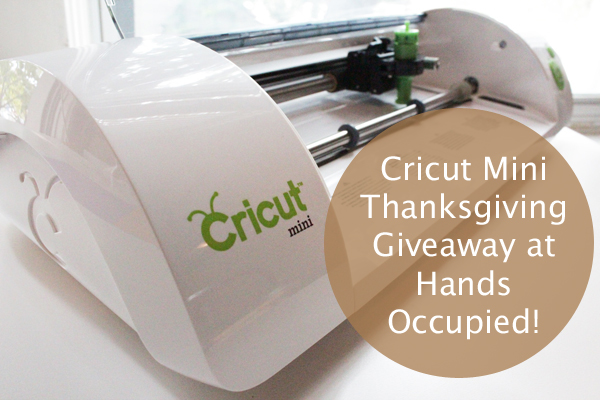 Top 8 Cricut Thanksgiving Projects & Cricut Mini Giveaway | HandsOccupied.com