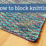 How to Block a Knitting Project