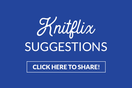 Knitflix Suggestions Button