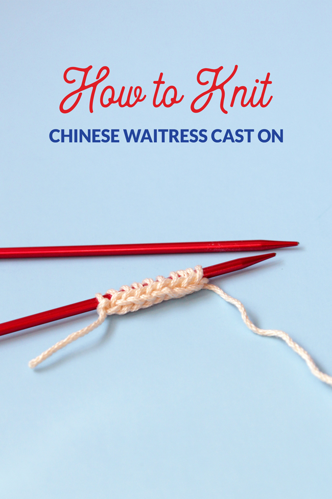 Learn the Chinese Waitress Cast On to give your knitting a beautiful, reversible edge with a little bit of stretch.