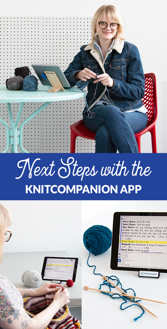 Next steps with knitCompanion: Learn how to knit more and frog less with one of the best apps out there for crafters.