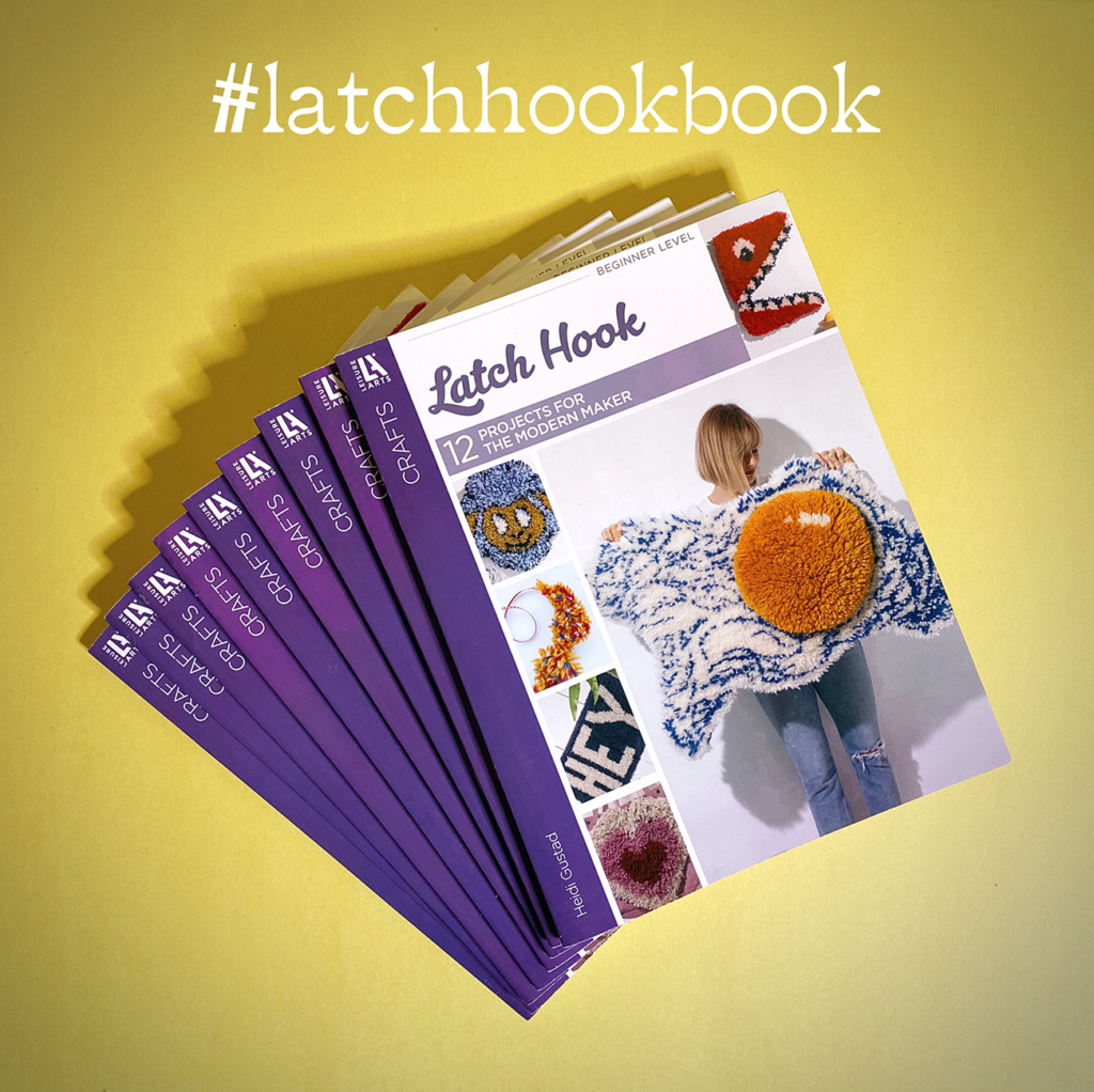Latch Hook: 12 Projects for the Modern Maker by Heidi Gustad, now available!