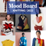 2022 Mood Board / What is a mood board in knitting?